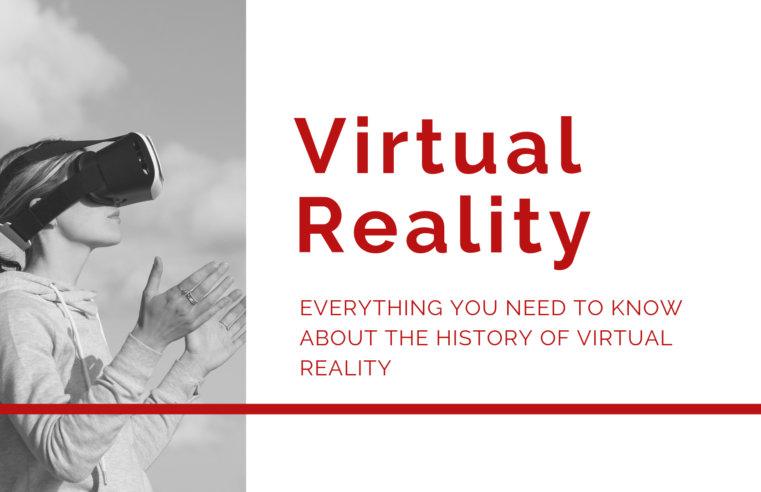 Everything You Need To Know About The History Of Virtual Reality